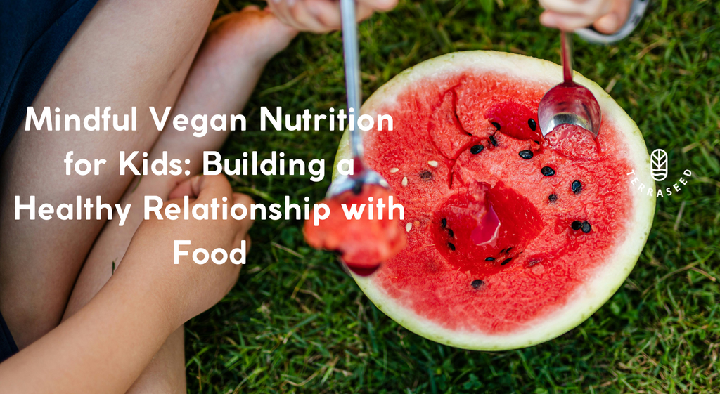 Mindful Vegan Nutrition for Kids: Building a Healthy Relationship with Food